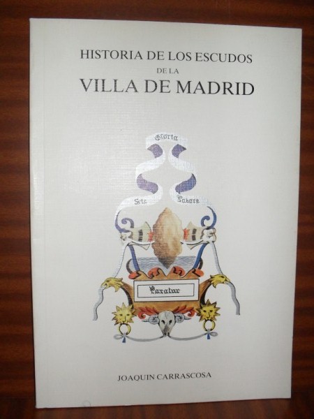 HISTORIA DE LOS ESCUDOS DE LA VILLA DE MADRID